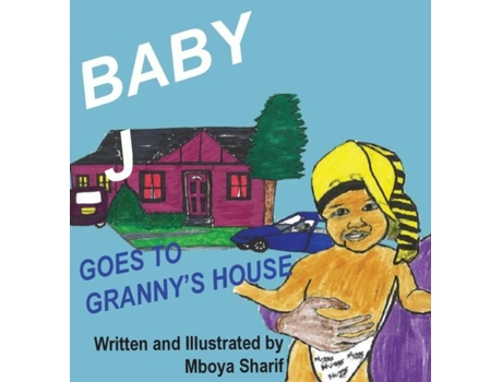 Livro Baby J Goes To Grannys House De Mboya Sharif (inglês)