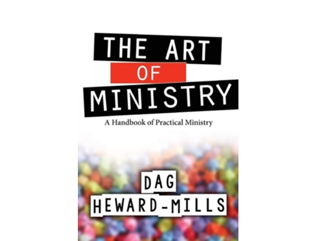 Livro The Art Of Ministry De Dag Heward-mills (inglês)