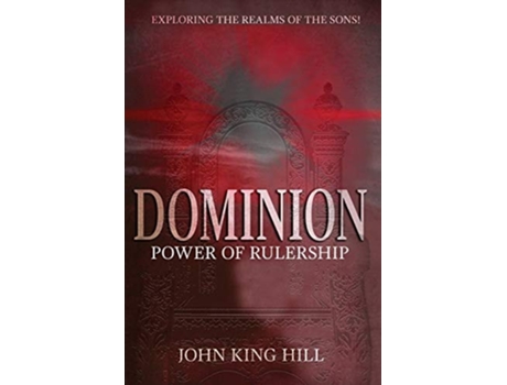 Livro Dominion Power Of Rulership De John King Hill E Evette Young (inglês)