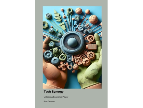 Livro Tech Synergy Unlocking Economic Power de Bran Cauldron (Inglês)