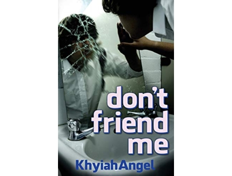 Livro dont friend me de Khyiah Angel (Inglês)