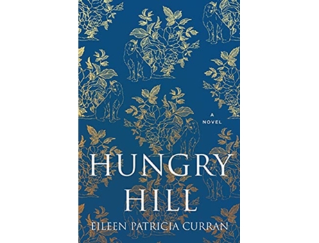 Livro Hungry Hill de Eileen Patricia Curran (Inglês)