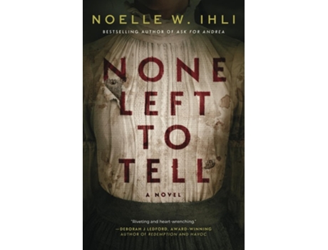 Livro None Left to Tell de Noelle West Ihli (Inglês)