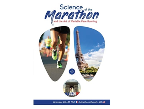 Livro The Science of the Marathon and Art of Variable Pace Running de Veronique Billat Johnathan Edwards (Inglês)
