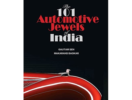 Livro 101 Automotive Jewels of India de Gautam Sen e Makarand Baokar (Inglês - Capa Dura)