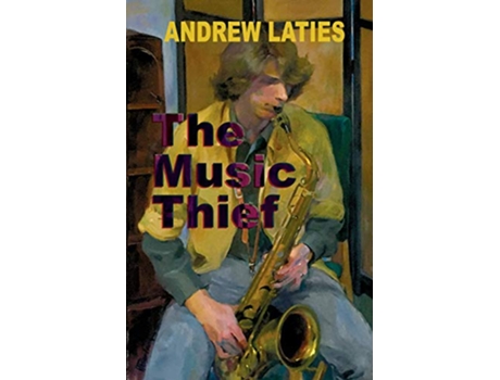 Livro The Music Thief de Andrew Laties (Inglês)