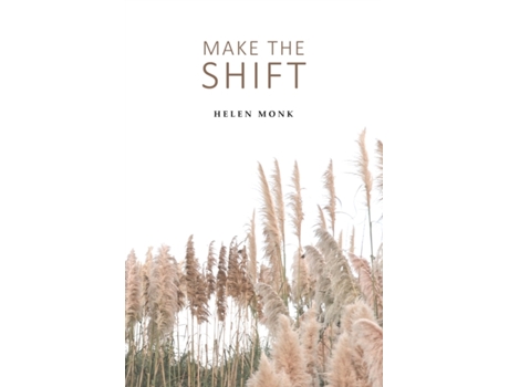 Livro Make The Shift de Helen Monk (Inglês)