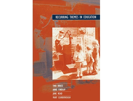 Livro Recurring Themes in Education de Tina Bruce Anne Findlay Jane Read Mary Scarborough (Inglês)