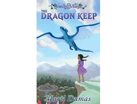 Livro The Dragon Keep Seeds of Magic de Marti Dumas (Inglês - Capa Dura)