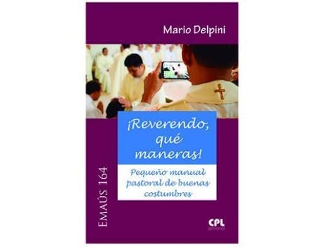 Livro ¡Reverendo, Qué Maneras!: Pequeño Manual Pastoral De Buenas Costumbres de Mario Delpini (Espanhol)