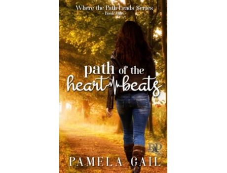 Livro Path of the Heartbeats Where the Path Leads de Pamela Gail (Inglês)