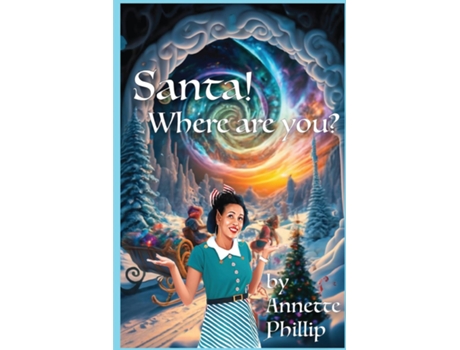 Livro Santa Where Are You? de Annette Phillip (Inglês)