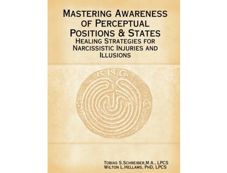 Livro Mastering Awareness of Perceptual Positions & States Tobias Schreiber, Wilton Hellams (Inglês)