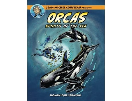 Livro JeanMichel Cousteau presents ORCAS Spirits of the Sea de Dominique Serafini (Inglês)
