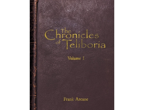 Livro The Chronicles of Teliboria, Volume I A Sandbox TTRPG World Unveiled de Frank Arcane (Inglês)