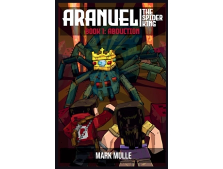 Livro Aranuel the Spider King Book 1 Abduction de Mark Mulle (Inglês)