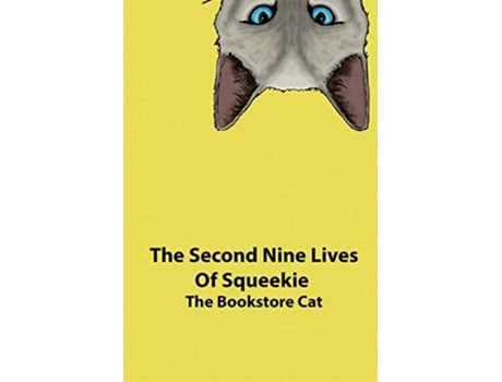 Livro The Second Nine Lives of Squeekie the Bookstore Cat de Squeekie The Bookstore Cat (Inglês)