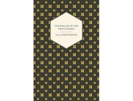 Livro THE BALLAD OF THE WHITE HORSE de G K Chesterton (Inglês)