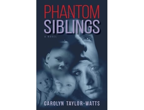 Livro Phantom Siblings De Carolyn Taylor-watts (inglês)