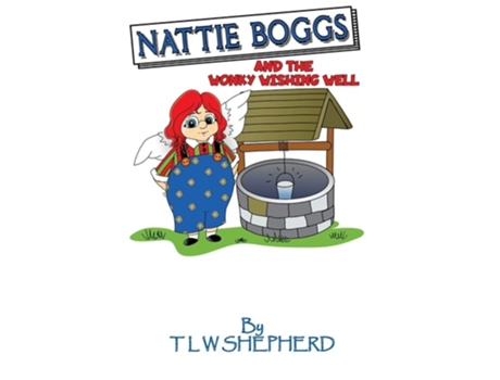 Livro Nattie Boggs And The Wonky Wishing Well De Tracy Shepherd (inglês)