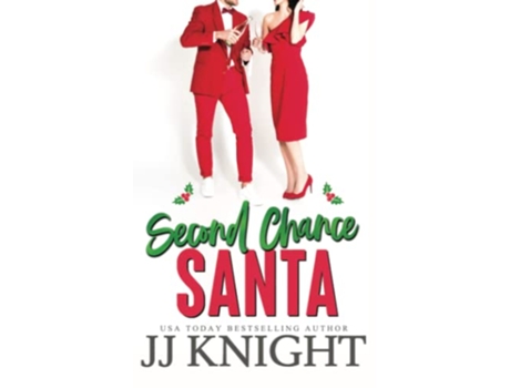 Livro Second Chance Santa A Holiday Romantic Comedy The Pickle Family de Jj Knight (Inglês)