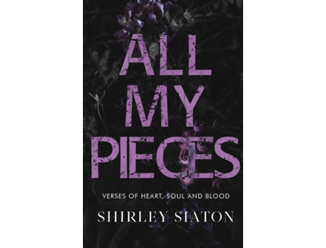 Livro All My Pieces de Shirley Siaton (Inglês)