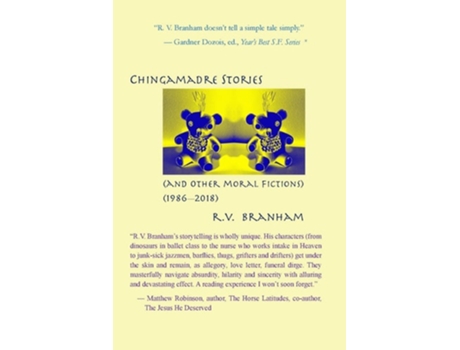 Livro Chango Chingamadre Stories Amp Other Moral Fictions De R V Branham (inglês)