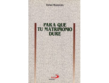 Livro Para Que Tu Matrimonio Dure de Rafael Navarrete (Espanhol)