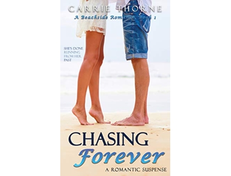 Livro Chasing Forever A Beachside Romance de Carrie Thorne (Inglês)