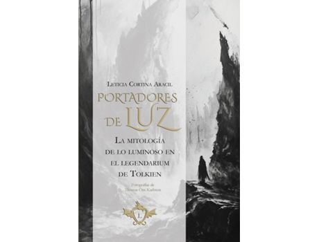 Livro Portadores de luz La mitología de lo luminoso en el legendarium de Tolkien de Leticia Cortina Aracil (Inglês)