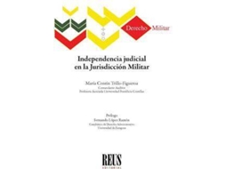 Livro Independencia judicial en la jurisdicción militar de María Contín Trillo-Figueroa (Espanhol)
