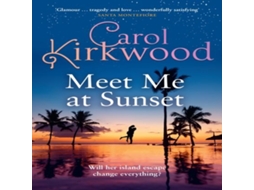 Livro Meet Me at Sunset de Carol Kirkwood (Inglês)