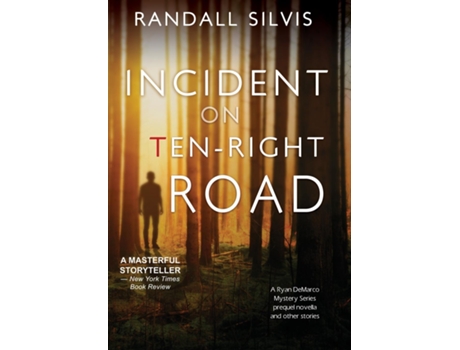 Livro Incident On Ten-right Road A Ryan Demarco Mystery Series Prequel Novella - And Other Stories De Randall Silvis (inglês)
