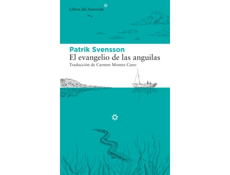 Livro El Evangelio De Las Anguilas de Patrik Svensson (Espanhol)