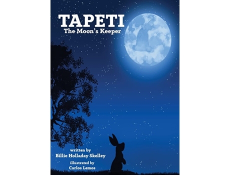 Livro Tapeti The Moons Keeper De Billie Holladay Skelley (inglês - Capa Dura)