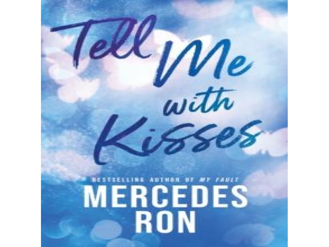Livro Tell Me with Kisses A YA Forbidden Contemporary Romance de Mercedes Ron (Inglês)