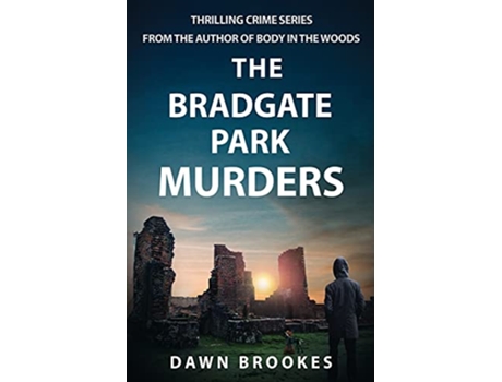 Livro The Bradgate Park Murders Carlos Jacobi de Dawn Brookes (Inglês)