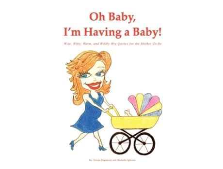 Livro Oh Baby, I'm Having a Baby! Torran/Michelle Bagamary/Iglesias (Inglês)