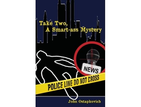 Livro Take Two, A Smart-ass Mystery De John Ostapkovich (inglês)