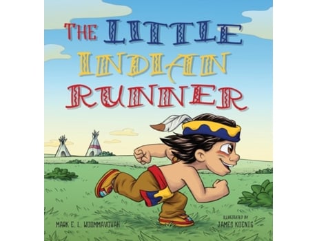 Livro The Little Indian Runner Mark E. L. Woommavovah (Inglês)