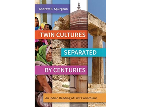Livro Twin Cultures Separated by Centuries An Indian Reading of 1 Corinthians de Andrew B Spurgeon (Inglês)