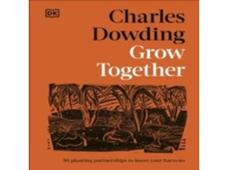 Livro Grow Together 50 Planting Partnerships to Boost Your Harvests de Charles Dowding (Inglês)