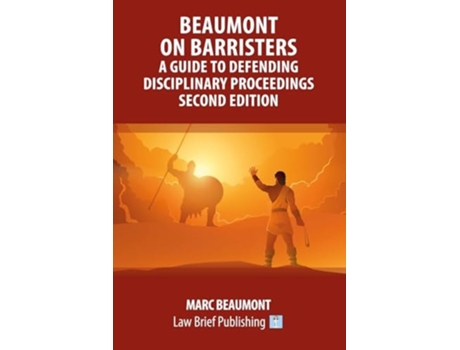 Livro Beaumont on Barristers - A Guide to Defending Disciplinary Proceedings de Marc Beaumont (Inglês)