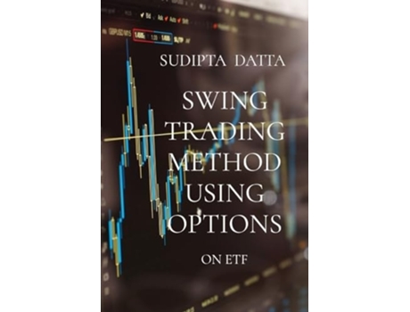 Livro SWING TRADING METHOD USING OPTIONS ON ETF de Sudipta Datta (Inglês)