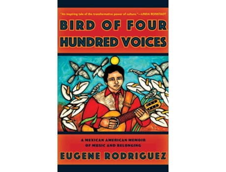 Livro Bird Of Four Hundred Voices De Eugene Rodriguez (inglês - Capa Dura)