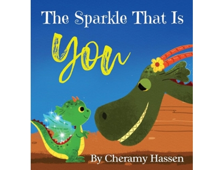Livro The Sparkle That Is You A Childrens Story of Embracing Uniqueness with Love de Cheramy Hassen (Inglês - Capa Dura)