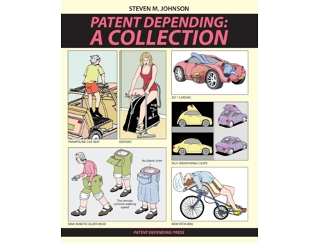 Livro Patent Depending: A Collection Steven M. Johnson (Inglês)
