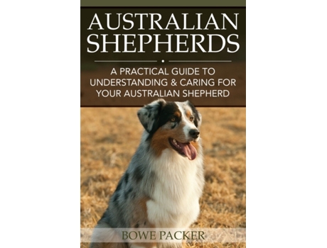Livro Australian Shepherds De Bowe Packer (inglês)