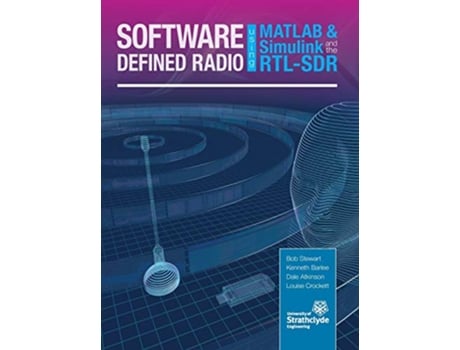 Livro Software Defined Radio using MATLAB Simulink and the RTLSDR de Robert W Stewart Kenneth W Barlee Dale S W Atkinson Louise H Crockett (Inglês)