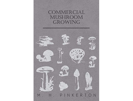 Livro Commercial Mushroom Growing de M H Pinkerton (Inglês)